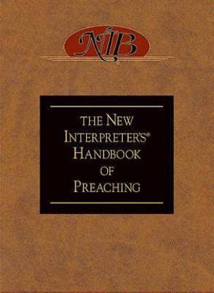 Picture of The New Interpreter's Handbook of Preaching