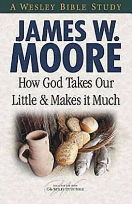 Picture of How God Takes Our Little & Makes It Much