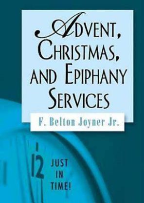 Picture of Just in Time! Advent Christmas and Epiphany Services