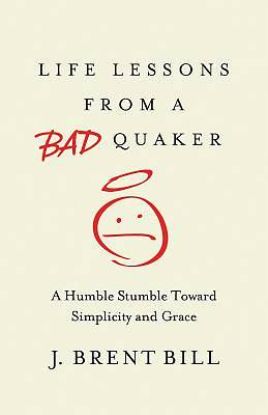 Picture of Life Lessons from a Bad Quaker