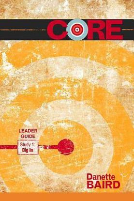 Picture of CORE Study 1: Dig In Leader Guide