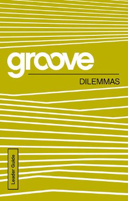 Picture of Groove: Dilemmas Leader Guide