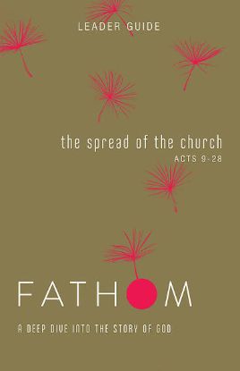 Picture of Fathom Bible Studies The Spread of the Church Leader Guide