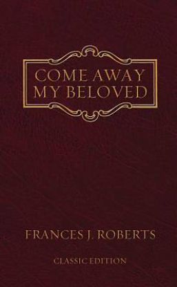 Picture of Come Away My Beloved (Classic Edition)