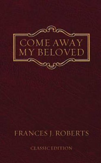Picture of Come Away My Beloved (Classic Edition)