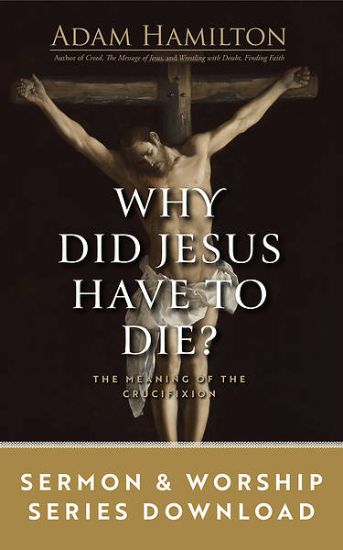 Picture of Why Did Jesus Have to Die? - Sermon and Worship Download