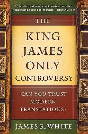 Picture of The King James Only Controversy