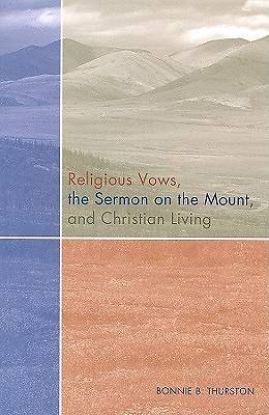 Picture of Religious Vows, the Sermon on the Mount, and Christian Living