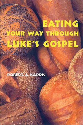 Picture of Eating Your Way Through Luke's Gospel
