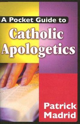 Picture of A Pocket Guide to Catholic Apologetics
