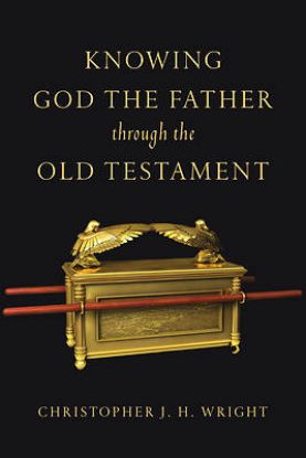 Picture of Knowing God the Father Through the Old Testament