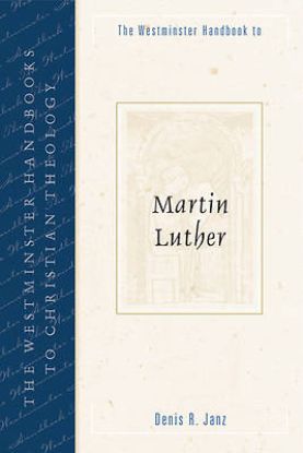 Picture of The Westminster Handbook to Martin Luther