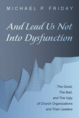 Picture of And Lead Us Not Into Dysfunction
