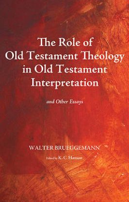 Picture of The Role of Old Testament Theology in Old Testament Interpretation