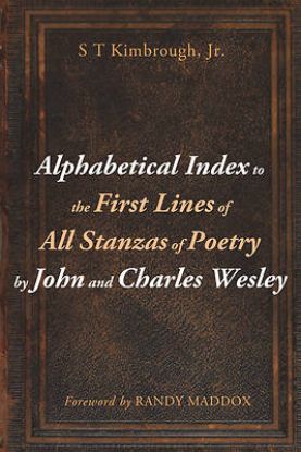 Picture of Alphabetical Index to the First Lines of All Stanzas of Poetry by John and Charles Wesley