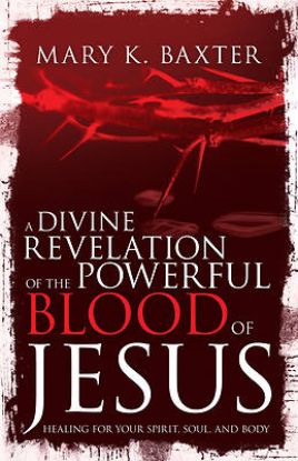 Picture of A Divine Revelation of the Powerful Blood of Jesus