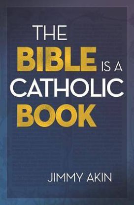 Picture of The Bible Is a Catholic Book