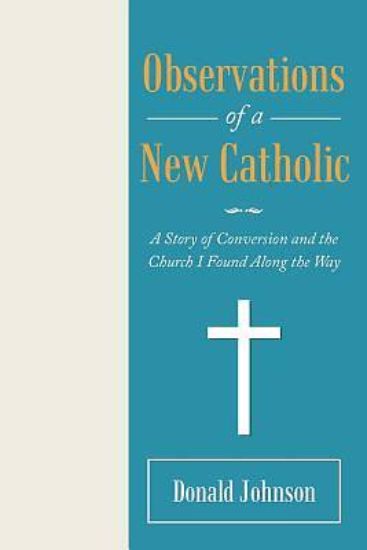 Picture of Observations of a New Catholic