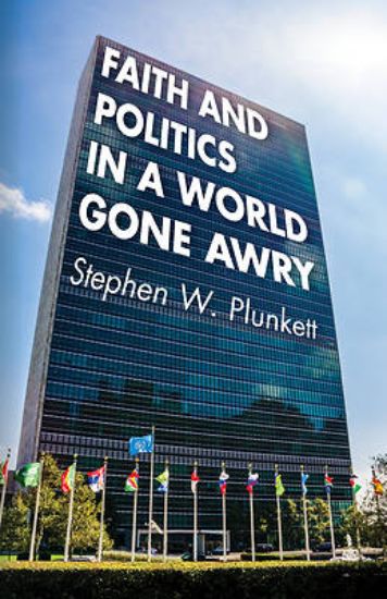 Picture of Faith and Politics in a World Gone Awry