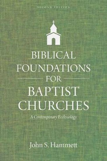 Picture of Biblical Foundations for Baptist Churches
