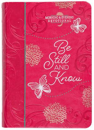 Picture of Be Still and Know (Morning & Evening Devotional)