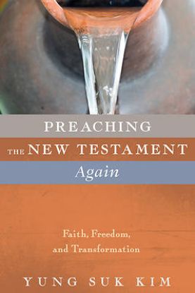 Picture of Preaching the New Testament Again