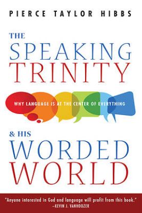 Picture of The Speaking Trinity and His Worded World