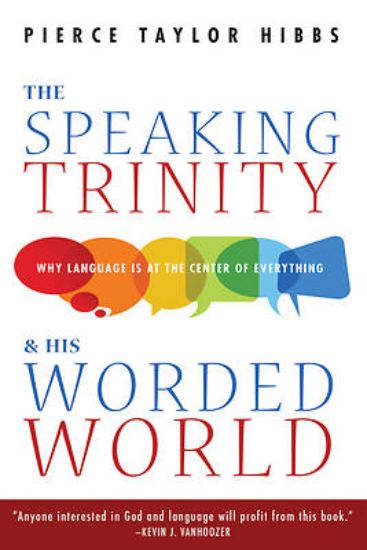 Picture of The Speaking Trinity and His Worded World