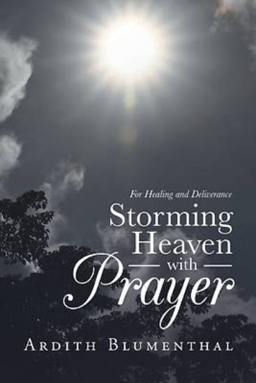 Picture of Storming Heaven with Prayer