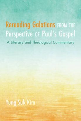 Picture of Rereading Galatians from the Perspective of Paul's Gospel