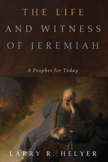 Picture of The Life and Witness of Jeremiah