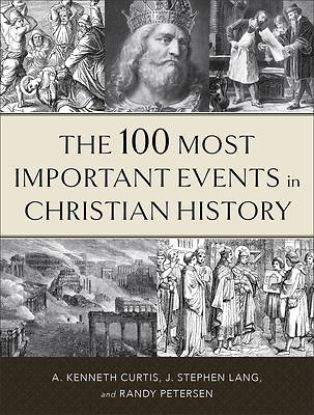 Picture of The 100 Most Important Events in Christian History