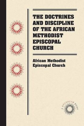 Picture of The Doctrines and Discipline of the African Methodist Episcopal Church