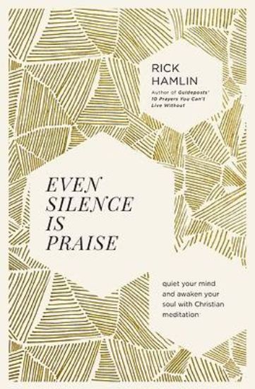 Picture of Even Silence Is Praise