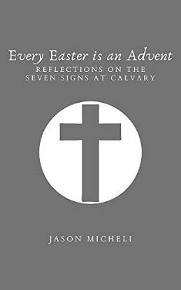 Picture of Every Easter is an Advent