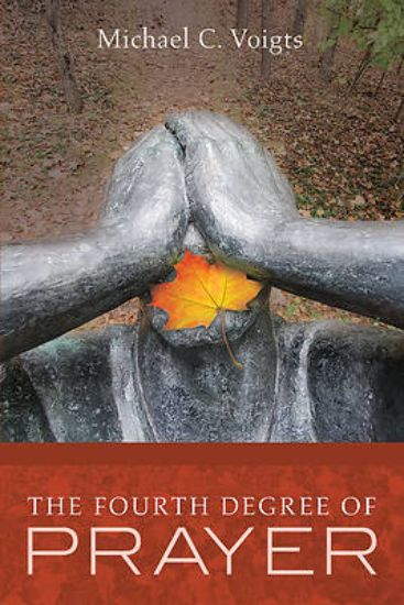 Picture of The Fourth Degree of Prayer