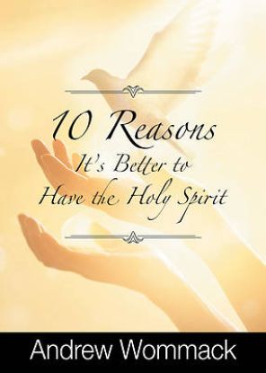 Picture of 10 Reasons It's Better to Have the Holy Spirit