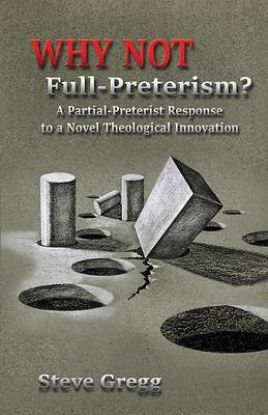 Picture of Why Not Full-Preterism?
