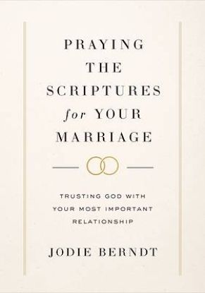 Picture of Praying the Scriptures for Your Marriage