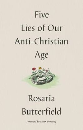 Picture of Five Lies of Our Anti-Christian Age