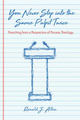 Picture of You Never Step into the Same Pulpit Twice