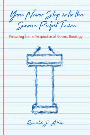 Picture of You Never Step into the Same Pulpit Twice