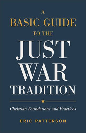 Picture of A Basic Guide to the Just War Tradition