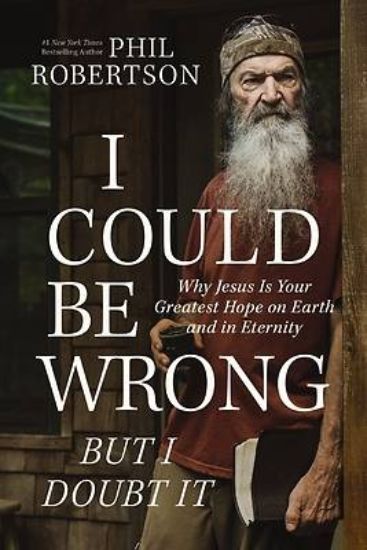 Picture of I Could Be Wrong, But I Doubt It
