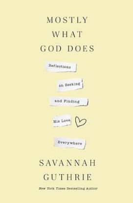 Picture of Mostly What God Does