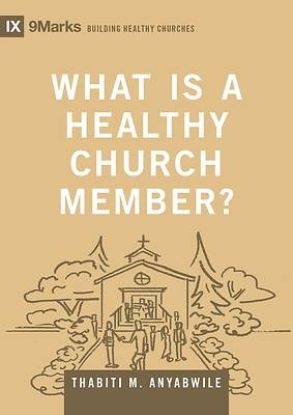 Picture of What Is a Healthy Church Member?