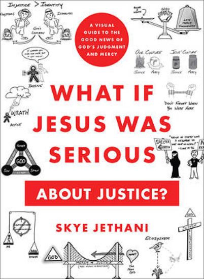 Picture of What If Jesus Was Serious about Justice?