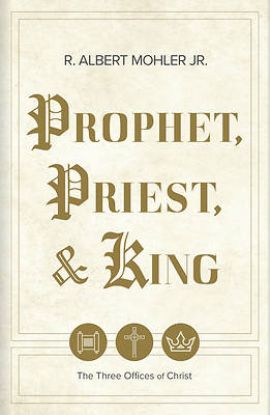 Picture of Prophet, Priest, & King