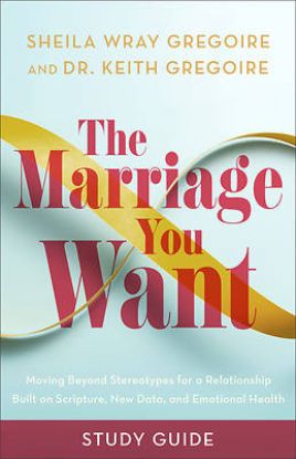 Picture of The Marriage You Want Study Guide