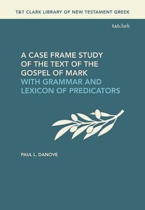 Picture of A Case Frame Study of the Text of the Gospel of Mark